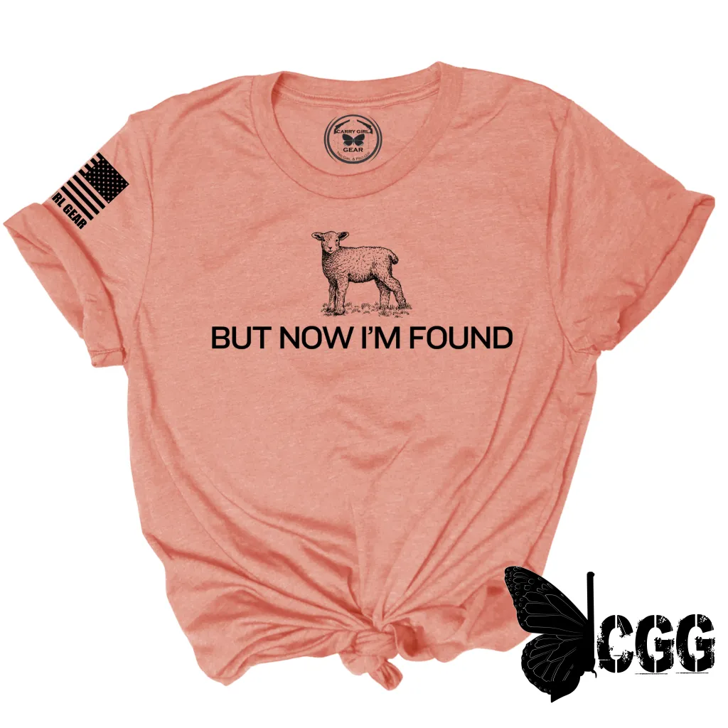 BUT NOW I'M FOUND Tee