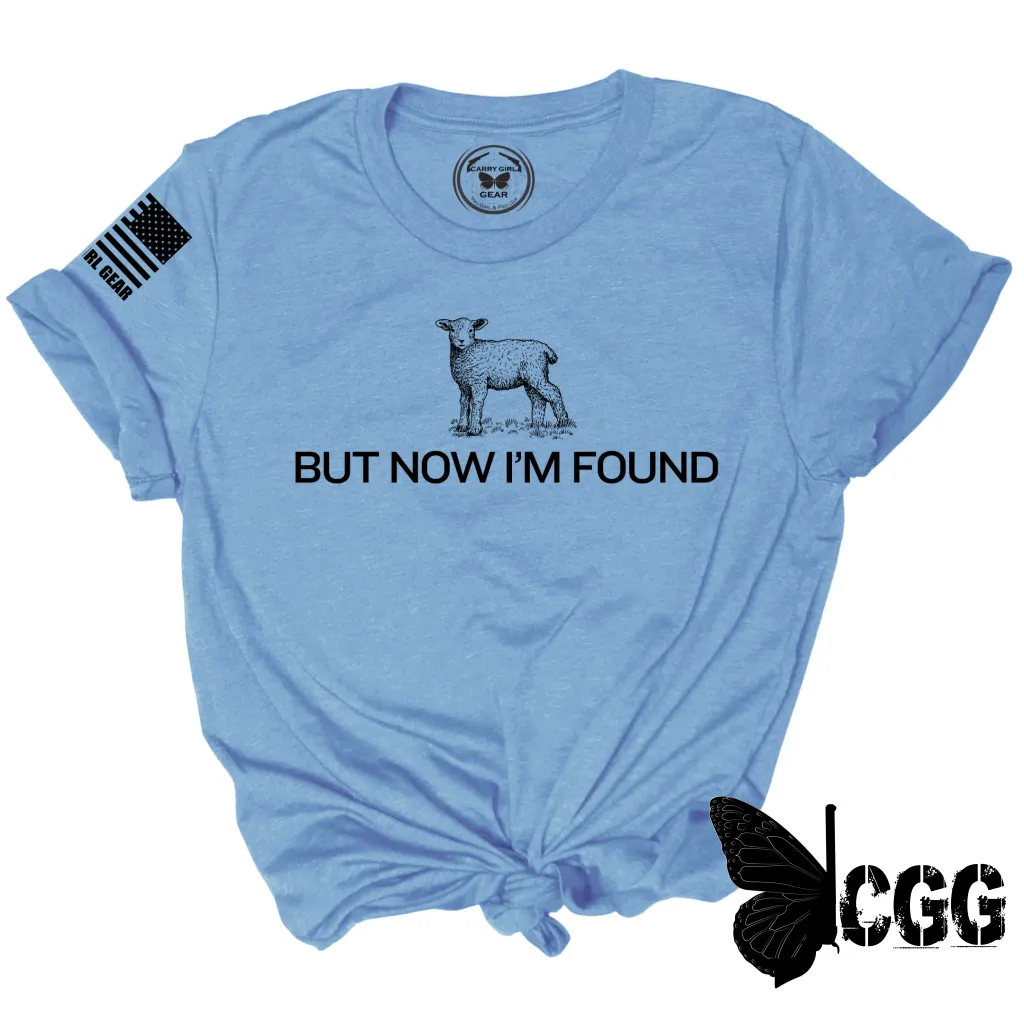 BUT NOW I'M FOUND Tee