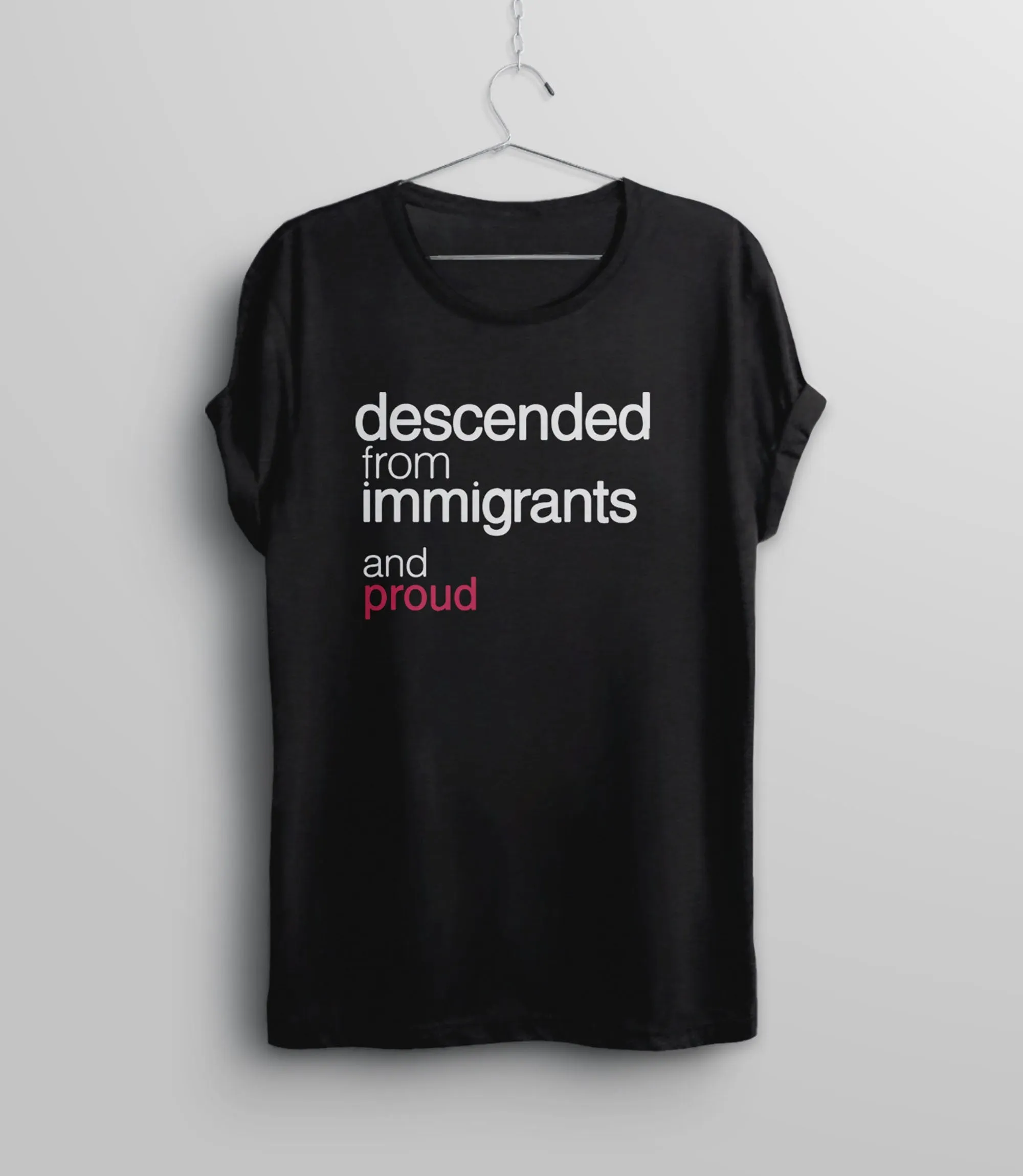 Descended from Immigrants Shirt | anti trump tshirt