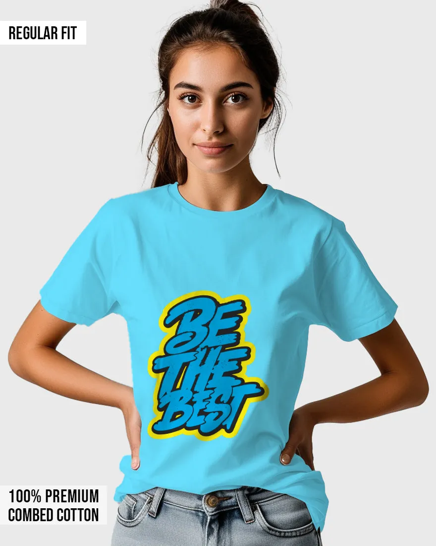 Womens Relaxed Fit TShirt Funky Be The Best