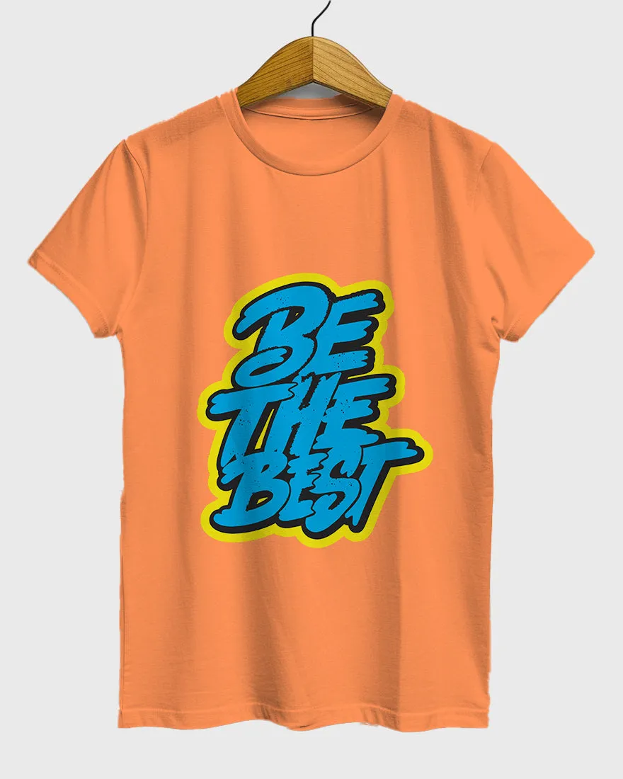 Womens Relaxed Fit TShirt Funky Be The Best