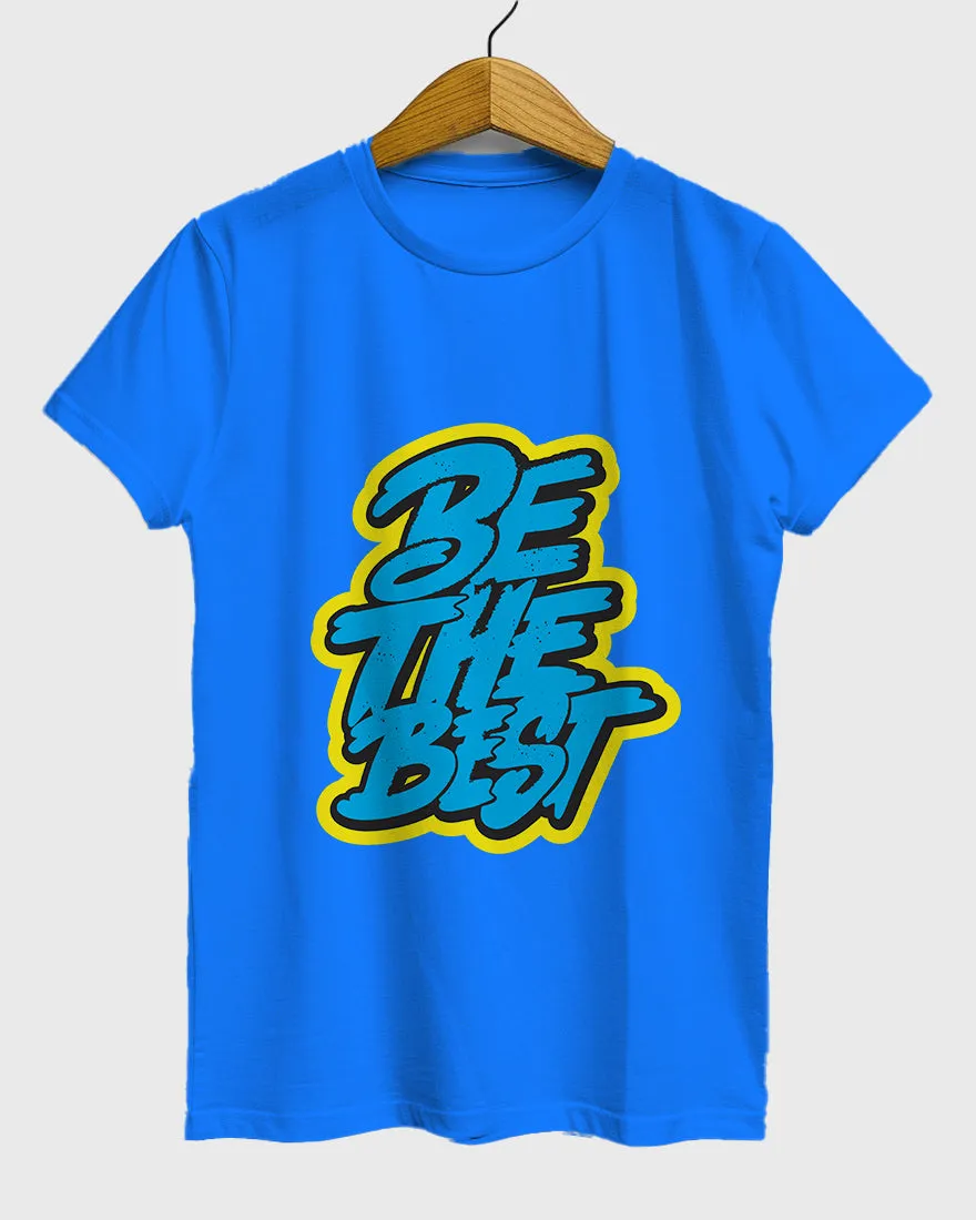 Womens Relaxed Fit TShirt Funky Be The Best