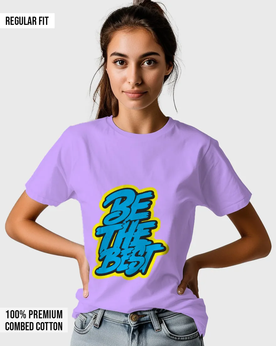 Womens Relaxed Fit TShirt Funky Be The Best