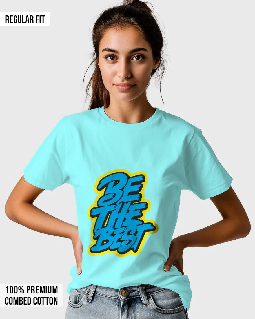 Womens Relaxed Fit TShirt Funky Be The Best