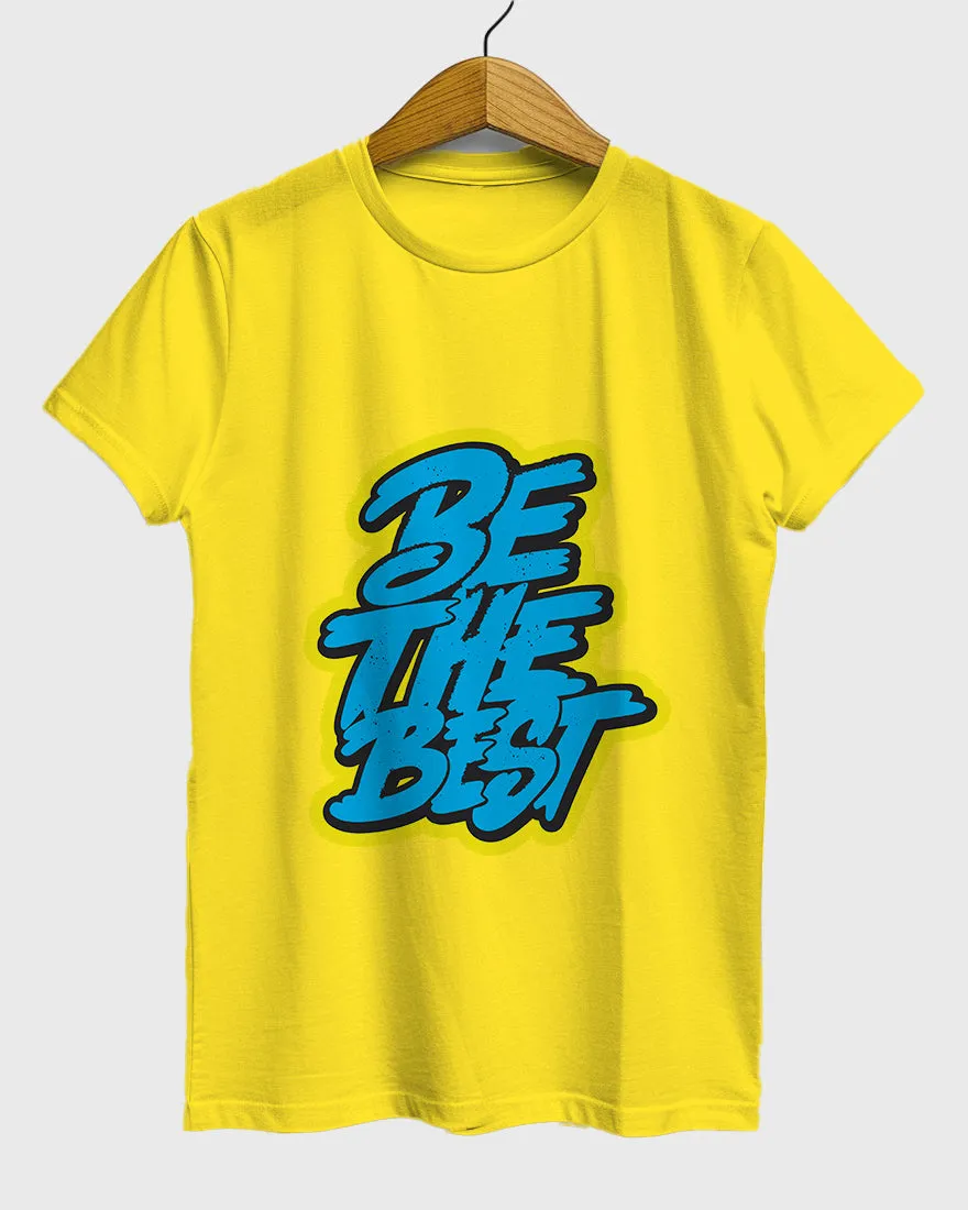 Womens Relaxed Fit TShirt Funky Be The Best