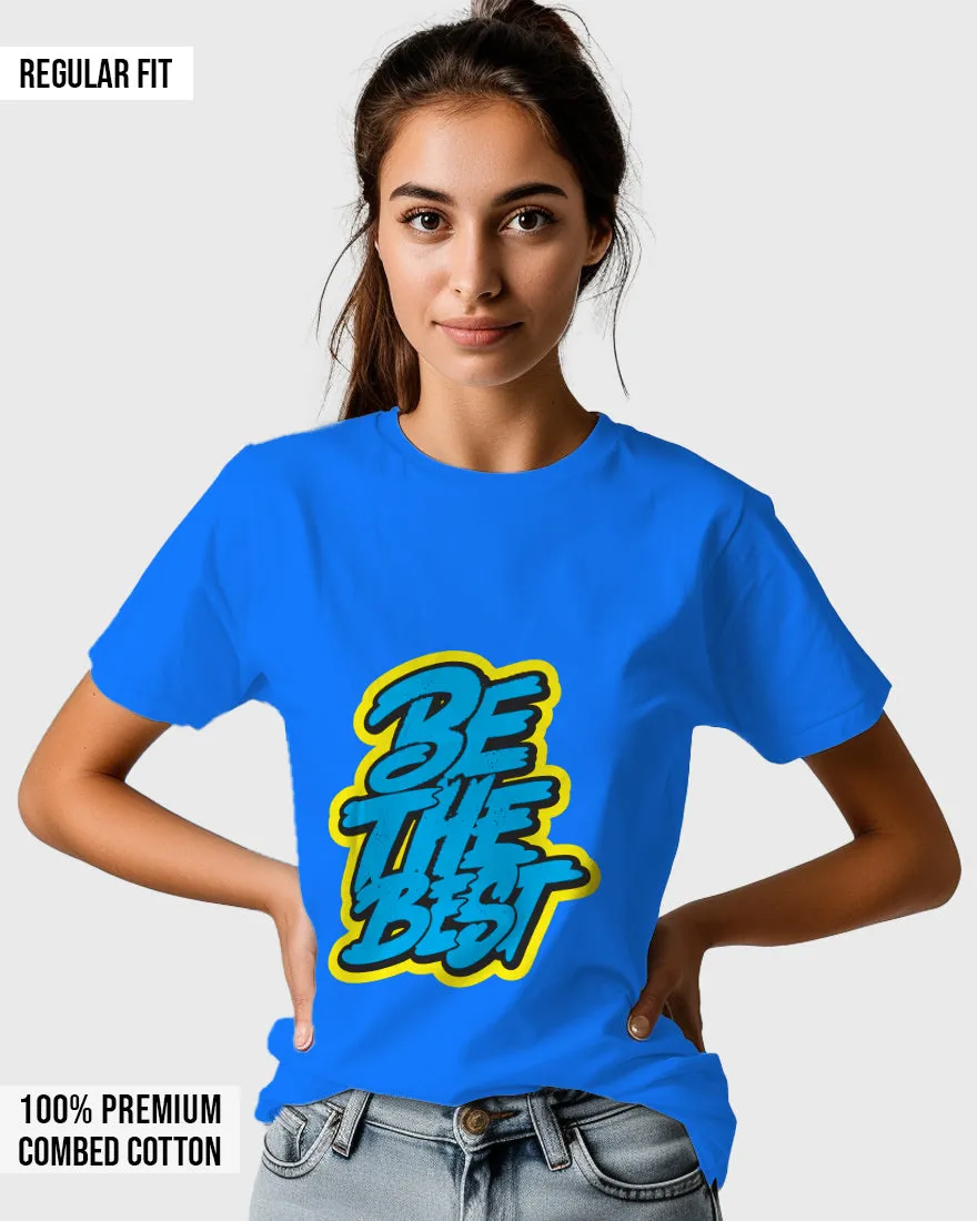 Womens Relaxed Fit TShirt Funky Be The Best