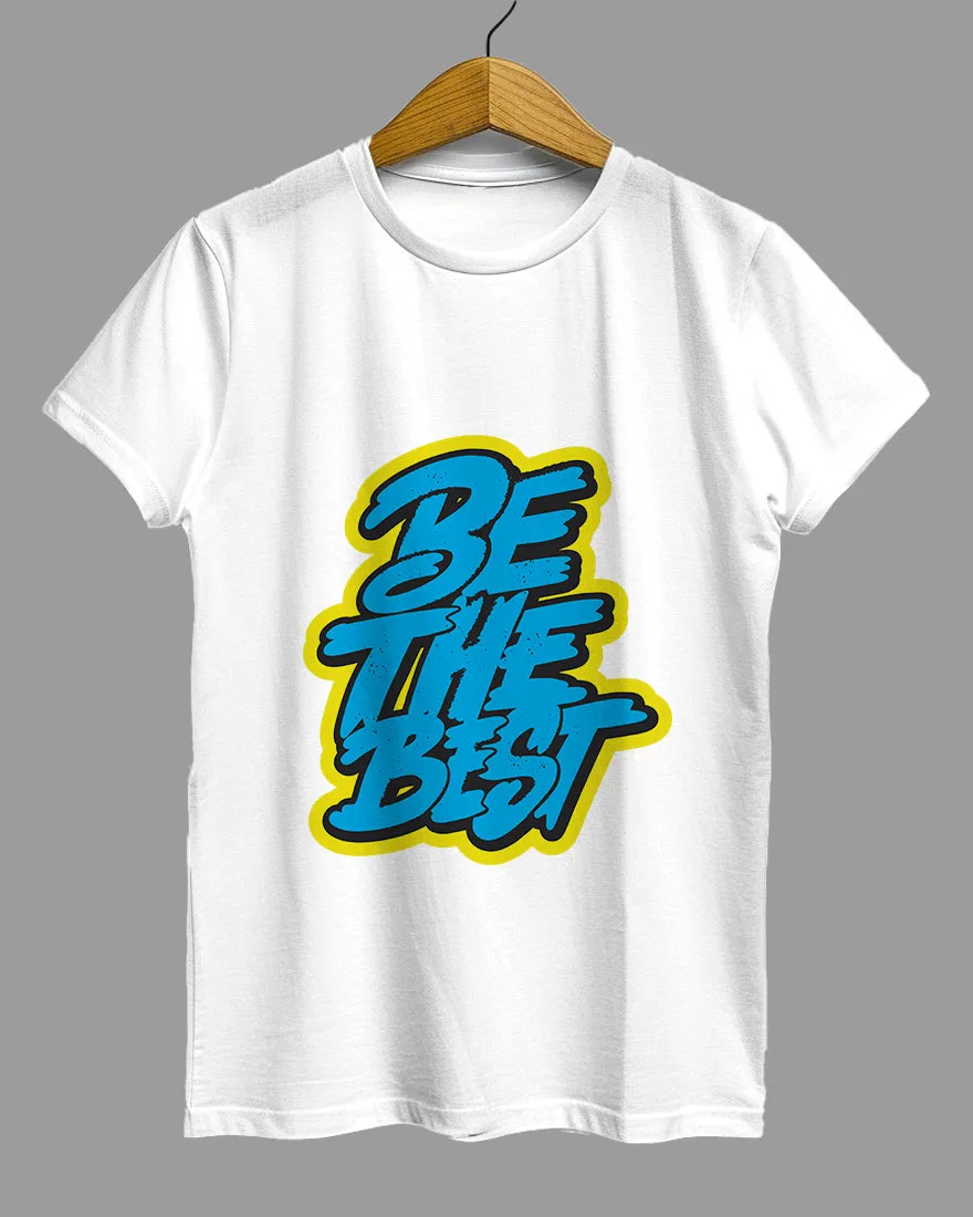 Womens Relaxed Fit TShirt Funky Be The Best