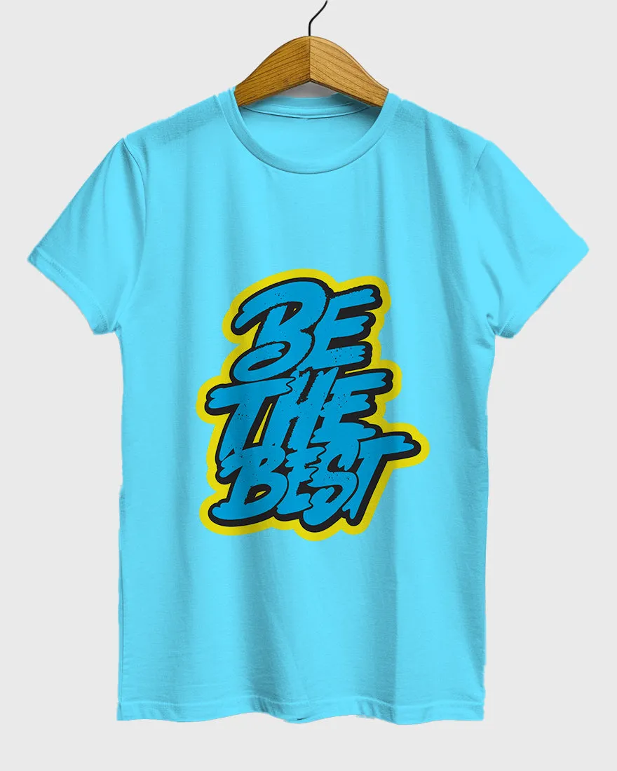 Womens Relaxed Fit TShirt Funky Be The Best