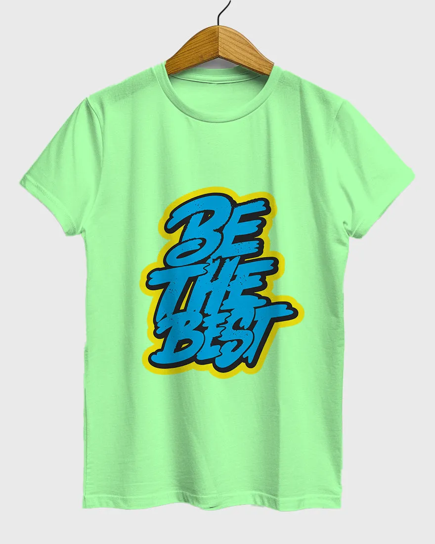 Womens Relaxed Fit TShirt Funky Be The Best